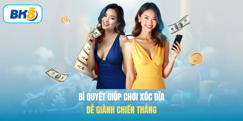 Bí quyết giúp chơi xóc đĩa dễ giành chiến thắng