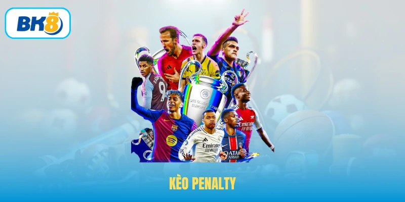 Kèo Penalty – Hình Thức Cược Cơ Bản Cho Tân Thủ Tại 8XBET