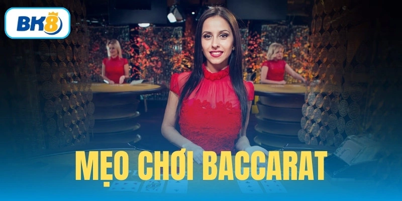 mẹo chơi Baccarat