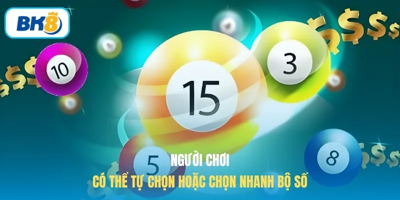 Người chơi có thể tự chọn hoặc chọn nhanh bộ số