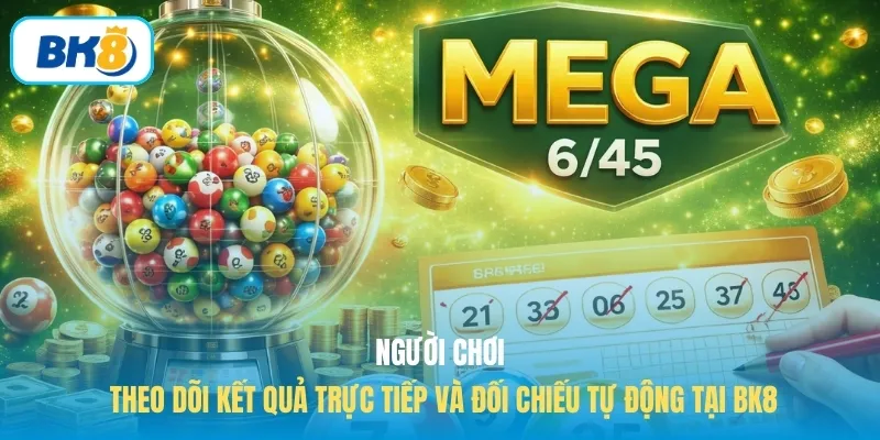 Người chơi theo dõi kết quả trực tiếp và đối chiếu tự động tại BK8