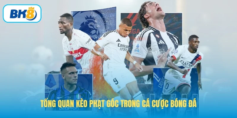 Tổng quan kèo phạt góc trong cá cược bóng đá