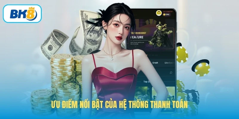 Ưu điểm nổi bật của hệ thống thanh toán